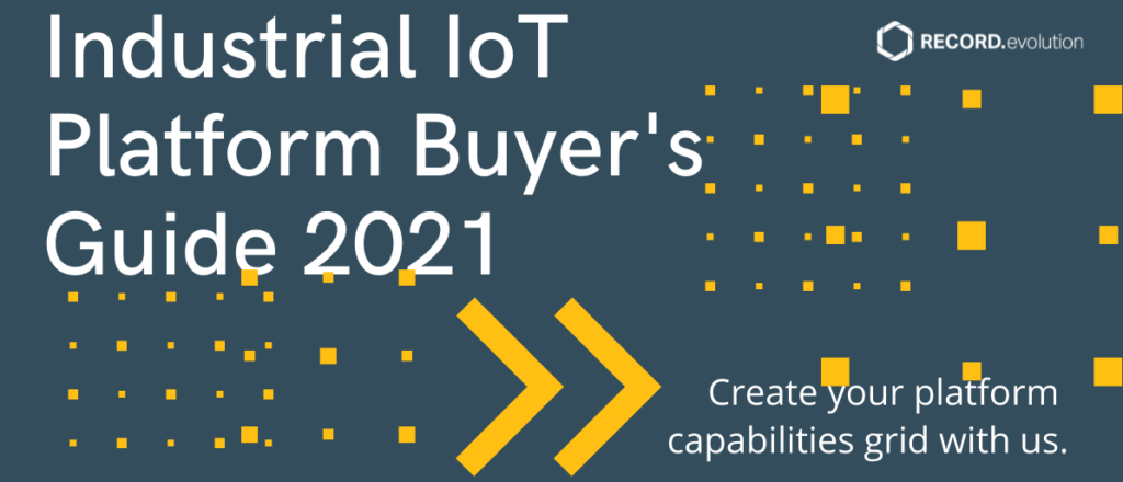 The Industrial IoT Platform Buyer’s Guide: Capabilities Grid 2021